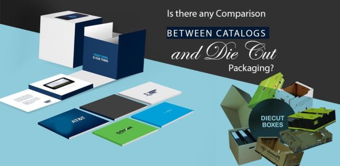 Catalogs and Die cut Packaging